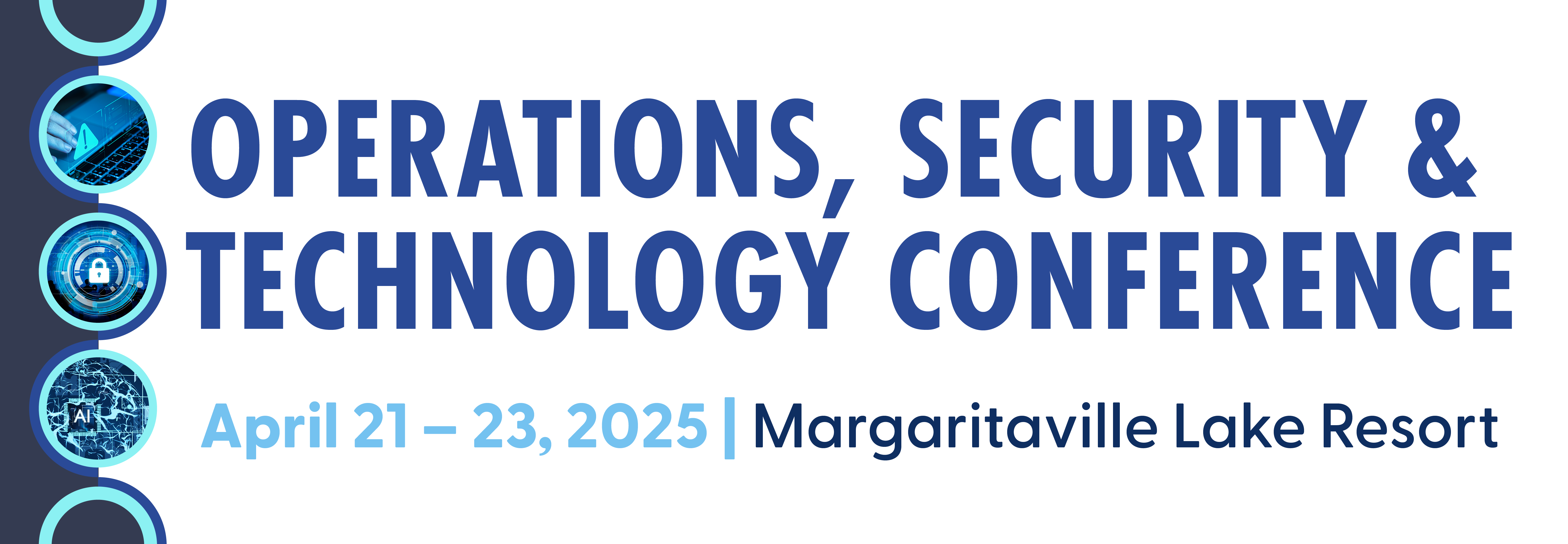 Operations, Security, Technology Conference - April 2025